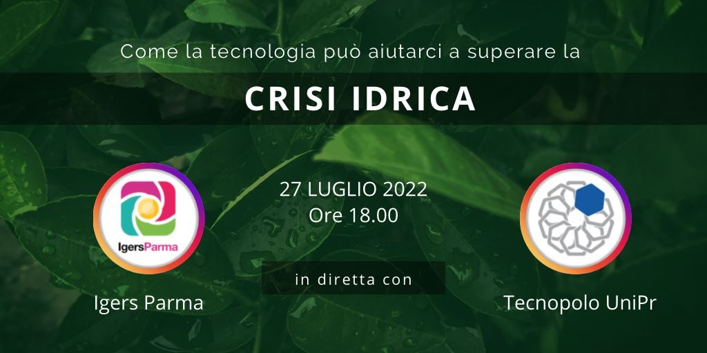 Crisi idrica e innovazione tecnologica, il Tecnopolo e il Cidea ospiti del canale Instagram Igers.Parma
