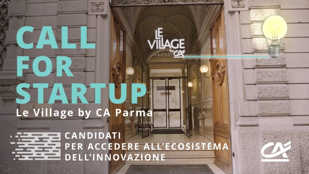 Aperta la Call for Startup 2021 di Le Village by CA Parma