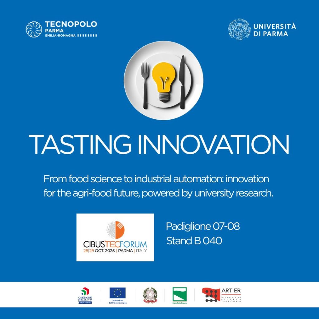 L’Università di Parma e il Tecnopolo a Cibus Tec Forum 2025: innovazione e ricerca per il futuro dell’industria alimentare