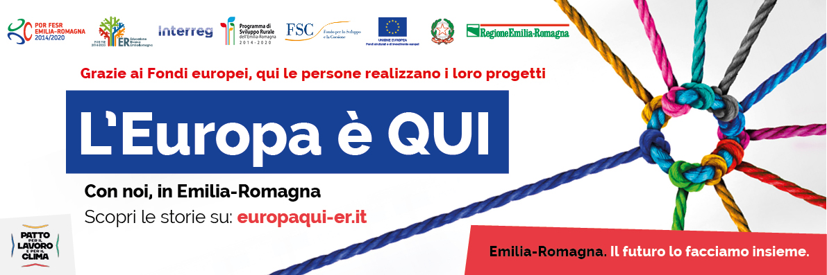 L'Europa è QUI. Con noi, in Emilia-Romagna.